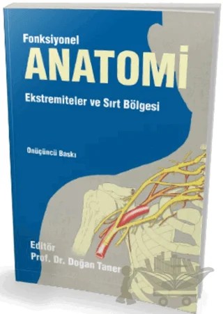 Fonksiyonel Anatomi Ekstremiteler ve Sırt Bölgesi – Doğan Taner – Pelikan Tıp Teknik Yayıncılık kitap kapağı