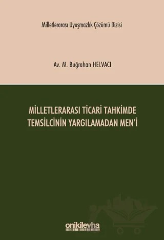 Milletlerarası Ticari Tahkimde Temsilcinin Yargılamadan Men'i – M. Buğrahan Helvacı – On İki Levha Yayınları kitap kapağı