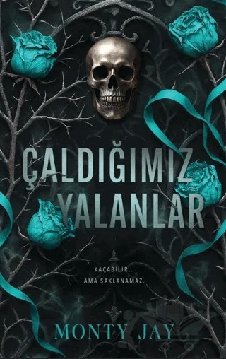 Çaldığımız Yalanlar – Monty Jay – Martı Yayınları kitap kapağı