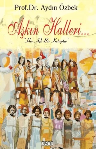 Aşkın Halleri – Aydın Özbek – Ozan Yayıncılık kitap kapağı
