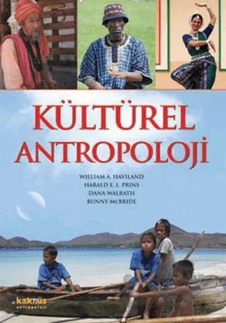 Kültürel Antropoloji – Bunny Mcbride, Dana Walrath, Herald E. L. Prins, William A. Haviland – Kaknüs Yayınları kitap kapağı