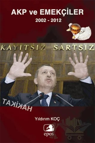 AKP ve Emekçiler – Yıldırım Koç – Epos Yayınları kitap kapağı