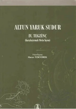 Altun Yaruk Sudur 4. Tegzinç – Hacer Tokyürek – Türk Dil Kurumu Yayınları kitap kapağı