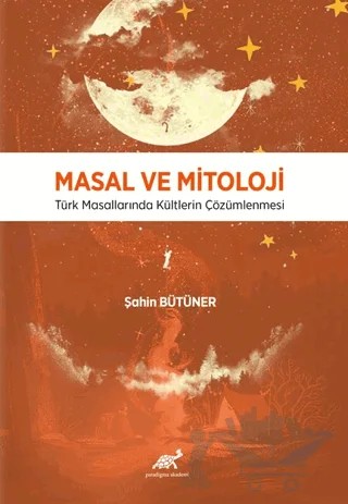 Masal ve Mitoloji – Şahin Bütüner – Paradigma Akademi Yayınları kitap kapağı