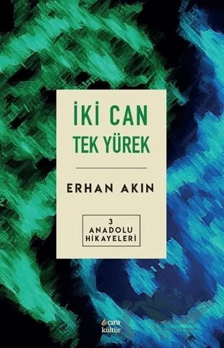 İki Can Tek Yürek – Erhan Akın – Çıra Yayınları kitap kapağı