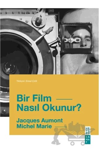 Bir Film Nasıl Okunur? – Jacques Aumont, Michel Marie – Ketebe Yayınları kitap kapağı