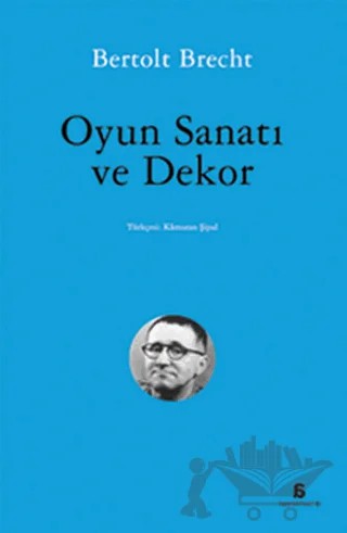 Oyun Sanatı ve Dekor – Bertolt Brecht – Agora Kitaplığı kitap kapağı