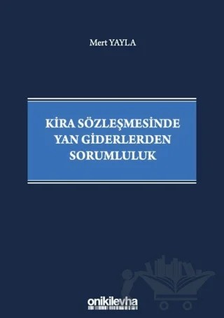 Kira Sözleşmesinde Yan Giderlerden Sorumluluk – Mert Yayla – On İki Levha Yayınları kitap kapağı