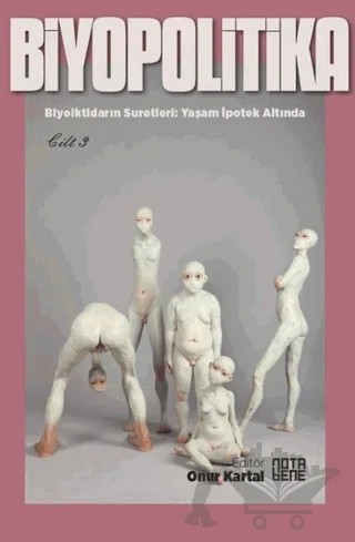 Biyopolitika 3. Cilt – Kolektif – Nota Bene Yayınları kitap kapağı