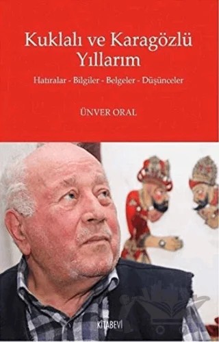 Kuklalı ve Karagözlü Yıllarım – Ünver Oral – Kitabevi Yayınları kitap kapağı