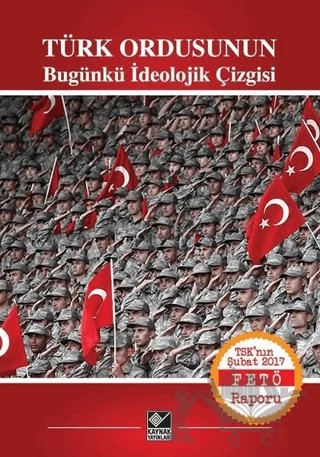 Türk Ordusunun Bugünkü İdeolojik Çizgisi – Kolektif – Kaynak Yayınları kitap kapağı