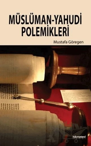 Müslüman - Yahudi Polemikleri – Mustafa Göregen – Hikmetevi Yayınları kitap kapağı