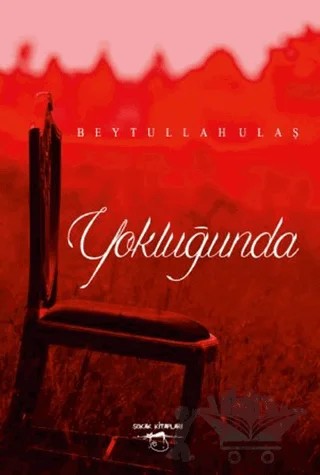 Yokluğunda – Beytullah Ulaş – Sokak Kitapları Yayınları kitap kapağı