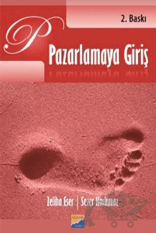 Pazarlamaya Giriş – Zeliha Eser – Siyasal Kitabevi - Akademik Kitaplar kitap kapağı