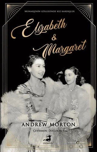 Elizabeth and Margaret – Andrew Morton – Olimpos Yayınları kitap kapağı