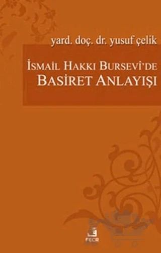 İsmail Hakkı Bursevi’de Basiret Anlayışı – Yusuf Çelik – Fecr Yayınları kitap kapağı