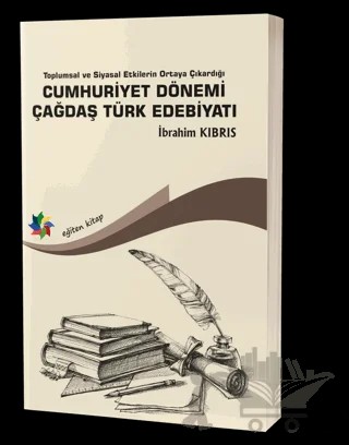 Cumhuriyet Dönemi Çağdaş Türk Edebiyatı – İbrahim Kıbrıs – Eğiten Kitap kitap kapağı