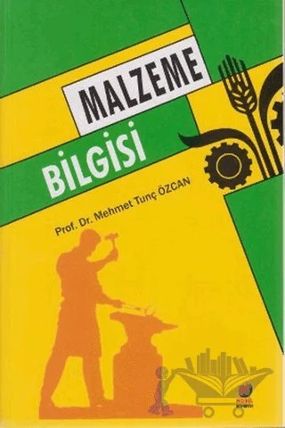 Malzeme Bilgisi – Mehmet Tunç Özcan – Adana Nobel Kitabevi kitap kapağı