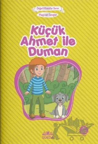 Küçük Ahmet ile Dumani - Hayvan Sevgisi (Çanta Boy) – Hilal Beşik – Süeda Basım Yayın kitap kapağı
