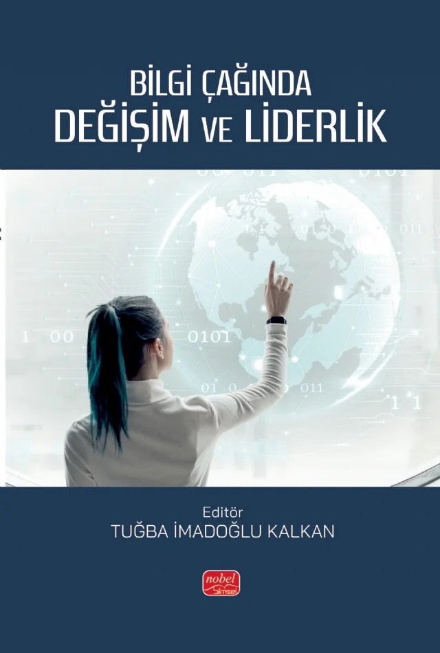 Bilgi Çağında Değişim ve Liderlik – Abdullah Turan, Andaç Toksoy, Buket Çetinkaya Duran, Dilek Dönmez Polat, Ergül Söylemezoğlu, Ersan Dikili, Fadime Sezer, Fatma Kantaş Yılmaz, Fatma Özden, Fuat Ferit Yazar, Gamze Ay, Gökhan Uludağ, Gönül Gül Ekşi, Hasan Saltuk Durak, İnci Fatma Kurtulgan, Kazım Mert, Kemal Temel, Merve Turpçu, Mukad – Nobel Bilimsel Eserler kitap kapağı