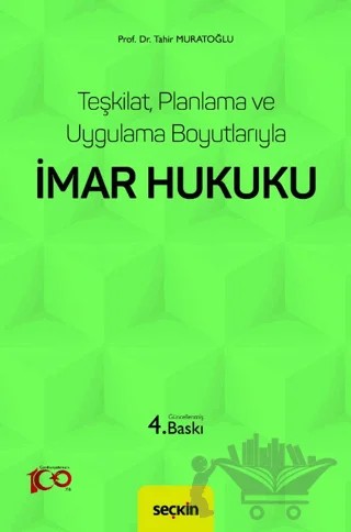 Teşkilat, Planlama ve Uygulama Boyutlarıyla İmar Hukuku – Tahir Muratoğlu – Seçkin Yayıncılık kitap kapağı