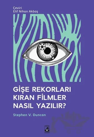 Gişe Rekorları Kıran Filmler Nasıl Yazılır? – Stephen V. Duncan – Küsurat Yayınları kitap kapağı