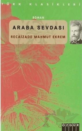 Araba Sevdası – Recaizade Mahmut Ekrem – Özgür Yayınları kitap kapağı