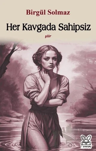Her Kavgada Sahipsiz – Birgül Solmaz – Kanguru Yayınları kitap kapağı