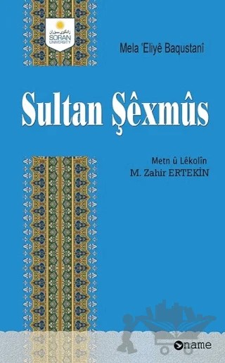 Sultan Şexmus – Mela Eliye Baqustani – Name Yayınları kitap kapağı