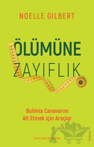 Ölümüne Zayıflık – Noelle Gilbert – Sola Unitas kitap kapağı