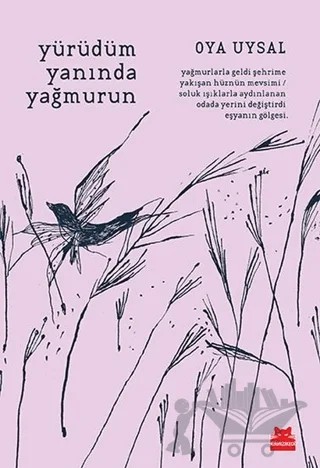 Yürüdüm Yanında Yağmurun – Oya Uysal – Kırmızı Kedi Yayınevi kitap kapağı