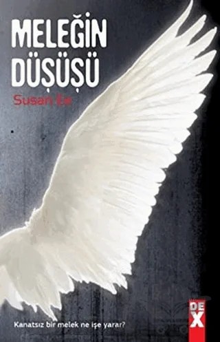 Meleğin Düşüşü – Susan Ee – Dex Yayınevi kitap kapağı