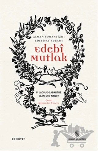 Edebi Mutlak – Jean-Luc Nancy, Philippe Lacoue Labarthe – İnsan Yayınları kitap kapağı