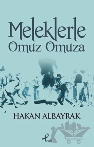 Meleklerle Omuz Omuza – Hakan Albayrak – Profil Kitap kitap kapağı