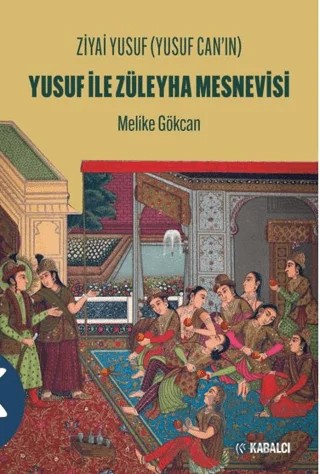 Ziyai Yusuf (Yusuf Can'ın) Yusuf ile Züleyha Mesnevisi – Ziyai Yusuf (Yusuf Can) – Kabalcı Yayınevi - Doruk Yayınları kitap kapağı