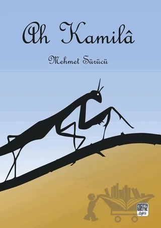 Ah Kamila – Mehmet Sürücü – Nota Bene Yayınları kitap kapağı