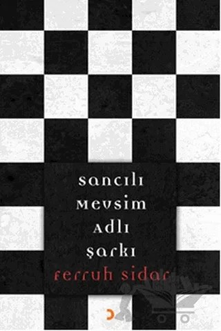 Sancılı Mevsim Adlı Şarkı – Ferruh Sidar – Cinius Yayınları kitap kapağı