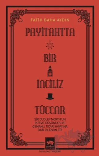 Payitahtta Bir İngiliz Tüccar – Fatih Baha Aydın – Ötüken Neşriyat kitap kapağı