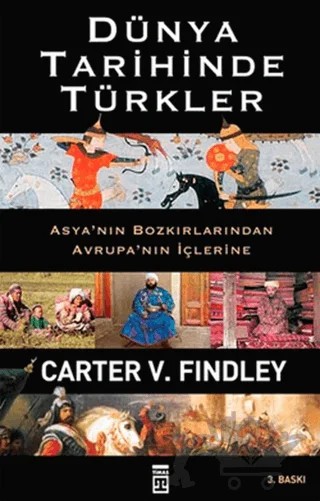 Dünya Tarihinde Türkler – Carter Vaughn Findley – Timaş Yayınları kitap kapağı
