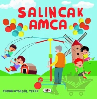 Salıncak Amca – Ayşegül Yeter – Tilki Kitap kitap kapağı