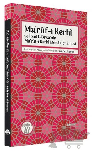 Ma’ruf-ı Kerhi ve İbnü’l-Cevzi’nin Ma’ruf-ı Kerhi Menakıbnamesi – Kolektif – Büyüyen Ay Yayınları kitap kapağı