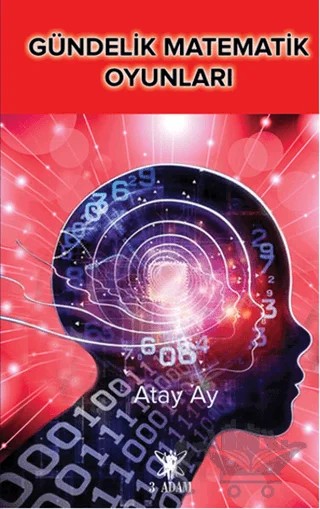 Gündelik Matematik Oyunları – Atay Ay – 3 Adam Yayınları kitap kapağı