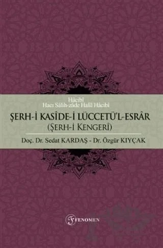 Şerh-i Kaside-i Lüccetü'l-Esrar (Şerh-i Kengeri) – Özgür Kıyçak, Sedat Kardaş – Fenomen Yayıncılık kitap kapağı