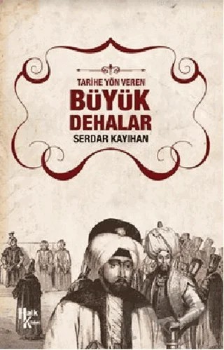 Tarihe Yön Veren Büyük Dehalar – Serdar Kayıhan – Halk Kitabevi kitap kapağı