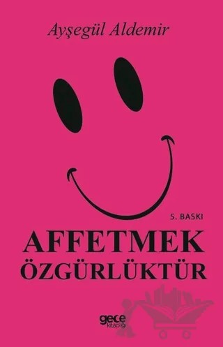 Affetmek Özgürlüktür – Ayşegül Aldemir – Gece Kitaplığı kitap kapağı