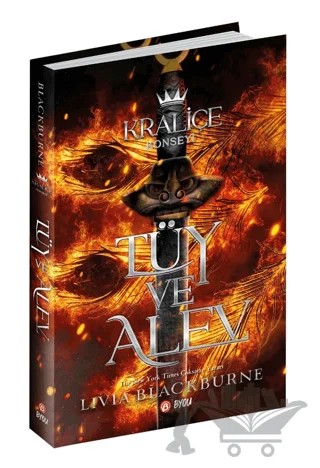 Tüy ve Alev - Kraliçe Konseyi – Livia Blackburne – Beta Byou kitap kapağı