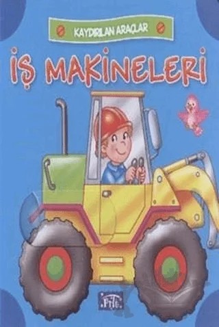Kaydırılan Araçlar: İş Makineleri – Kolektif – Parıltı Yayınları kitap kapağı