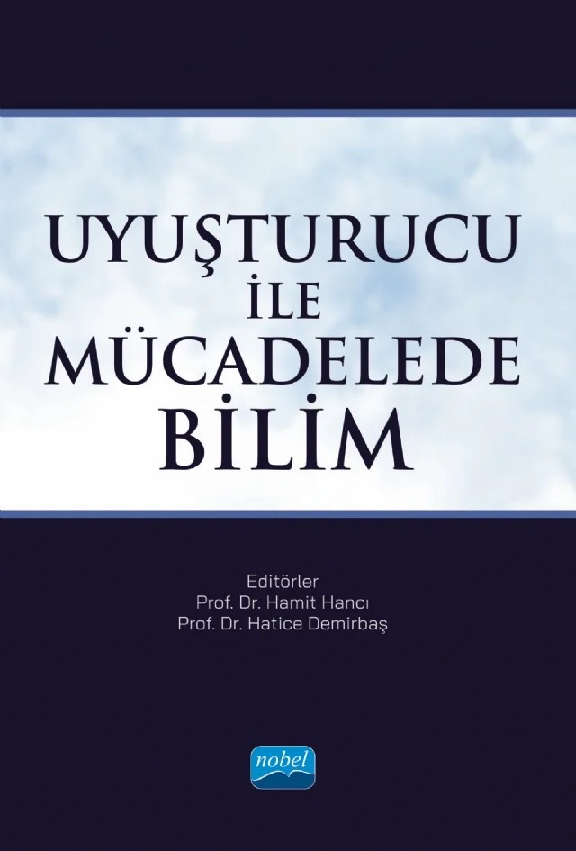 Uyuşturucu ile Mücadelede Bilim – İsmail Hamit Hancı, Hatice Demirbaş – Nobel Akademik Yayıncılık kitap kapağı