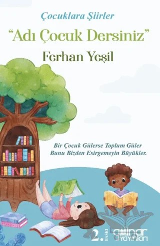 Çocuklara Şiirler “Adı Çocuk Dersiniz” – Ferhan Yeşil – Gülnar Yayınları kitap kapağı