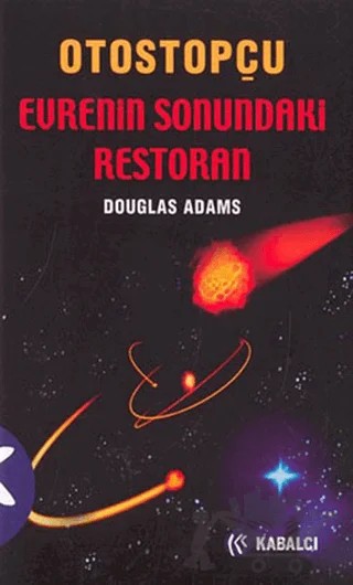 Otostopçu 2. Kitap: Evrenin Sonundaki Restoran – Douglas Adams – Kabalcı Yayınevi kitap kapağı